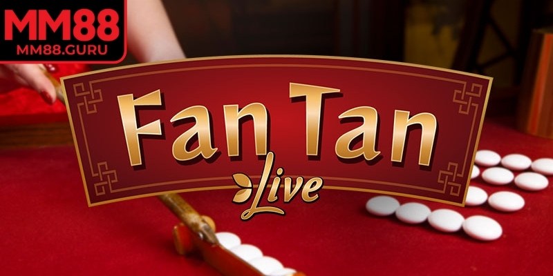 Fantan MM88 là game cá cược hấp dẫn hiện nay