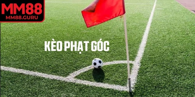 Kèo Góc MM88 – Hướng Dẫn Chi Tiết Và Chiến Lược Thắng Cược 1 Kèo góc MM88 dựa trên số lượng phạt góc trong trận đấu