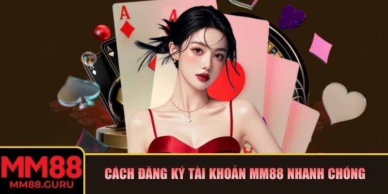 MM88 | MM 88 | Link Vào Nhà Cái MM88.COM Trang Chủ Mới Nhất 12/2025 29 Cách đăng ký tài khoản MM88 nhanh chóng dành cho tân binh