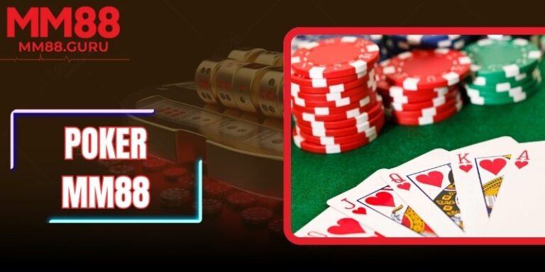 Poker MM88 – Bàn Bài Thì Thầm, Khoảnh Khắc Lật Kèo